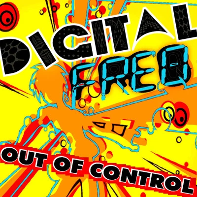 Digital Freq - Out Of Control ep 專輯 Digital Freq