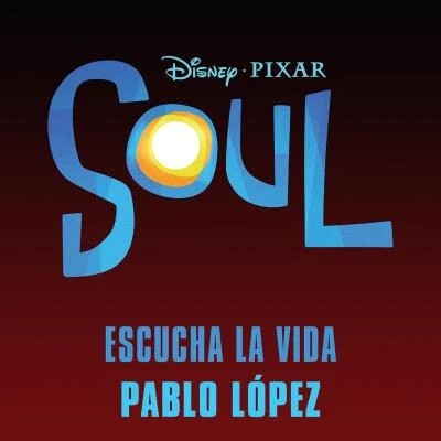 Pablo LópezJuanes Escucha la vida (Inspirado en "Soul")