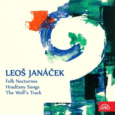 Janáček: Folk Nocturnes, Hradčany Songs, The Wolf´s Track 專輯 Jadwiga Wysoczanska