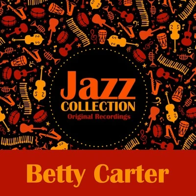 Betty Carter Jazz Collection (Original Recordings)