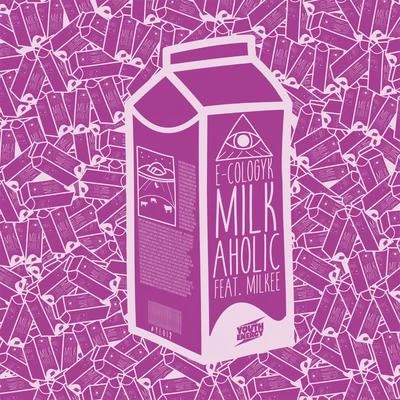 Milkaholic 專輯 Ecologyk