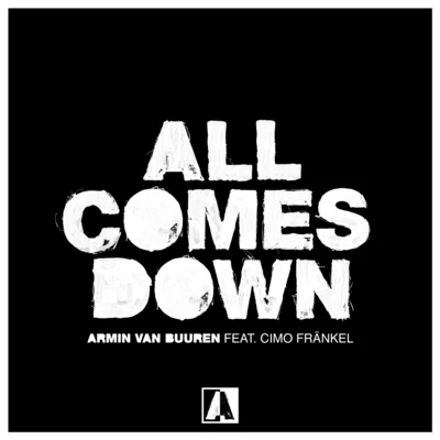 All Comes Down 專輯 Cimo Fränkel/John Dahlback/DubVision/Dash Berlin/Armin van Buuren