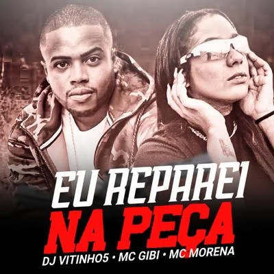 Eu Reparei na Peça Que Ele Tava, Bandido da Quebrada Brega Funk (feat. Mc Gibi & Mc Morena) 專輯 Jheo Chavoso/Mc Morena