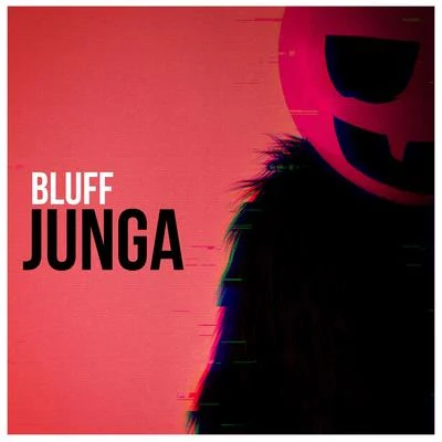 Junga 專輯 Bluff