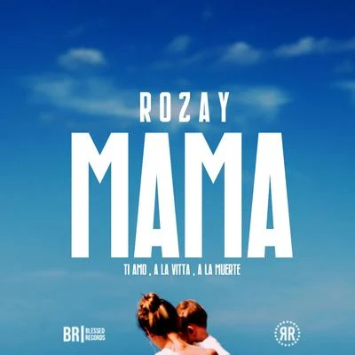 Mama 专辑 Rozay