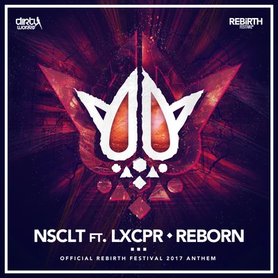 Reborn (Official Rebirth Anthem 2017) 專輯 GLDY LX/NSCLT