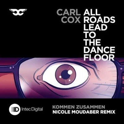 Kommen Zusammen (Nicole Moudaber Remix) 專輯 Carl Cox