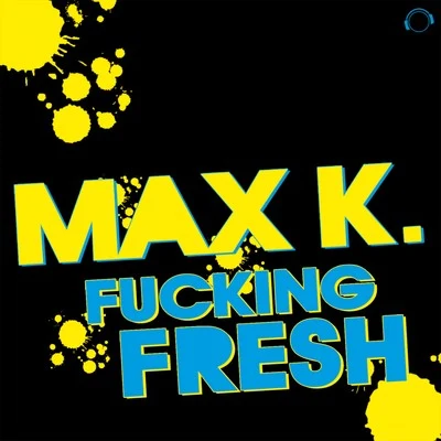 ****ing Fresh 專輯 MAX K.