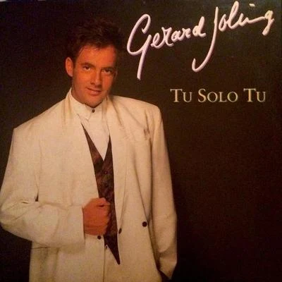 Tu Solo Tu 专辑 Gerard Joling