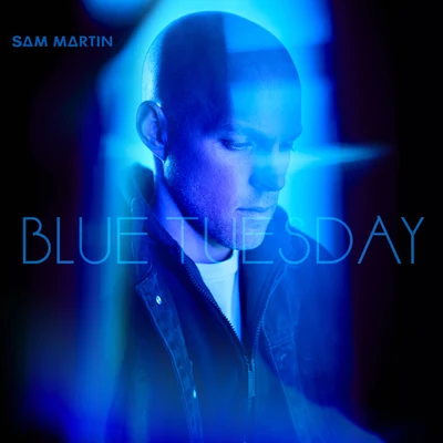 Blue Tuesday 專輯 Sam Martin