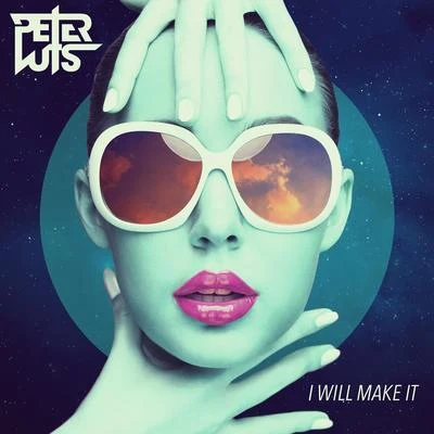 I Will Make It (Double Pleasure Remix) 專輯 Peter Luts/Jerique