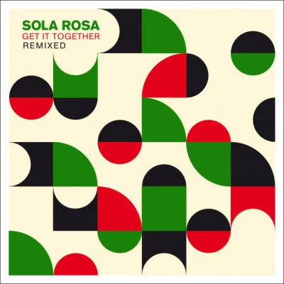 Sola RosaJosh Barry Get It Together Remixed