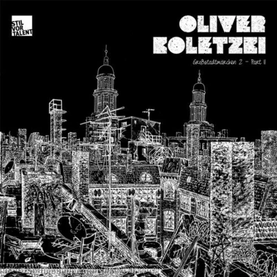 Grossstadtmaerchen 2-Part II 专辑 Oliver Koletzki