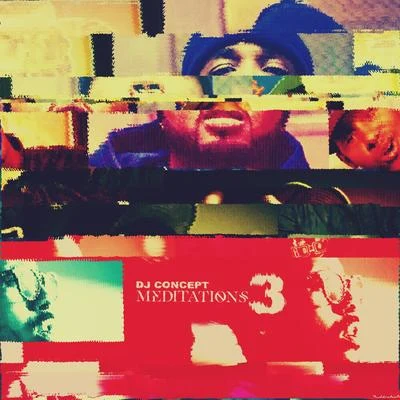 Meditations 3 (Instrumentals) 專輯 DJ Concept/John Jigg$