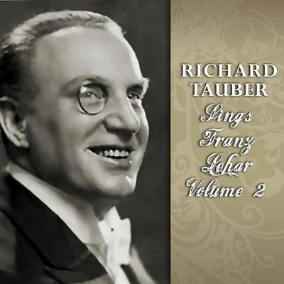 Richard Tauber Sings Franz Lehar, Vol. 2 專輯 The Royal Philharmonic Orchestra/Quintino & Blasterjaxx