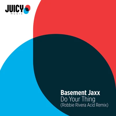 Basement Jaxx Do Your Thing (Robbie Rivera Acid Remix)