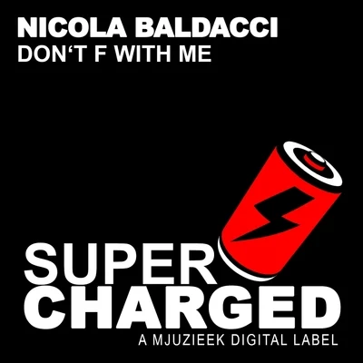 Dont F With Me 專輯 Nicola Baldacci/Jay C