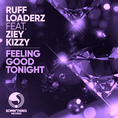 Ruff Loaderz Feeling Good Tonight (feat. Ziey Kizzy) [Remix]