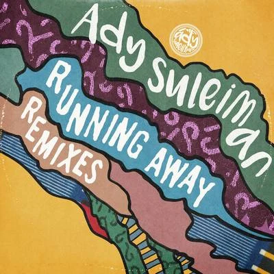 Running Away (The Remixes) 專輯 Ady Suleiman