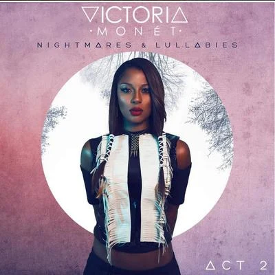 Victoria MonetLucky Daye Nightmares & Lullabies Act 2