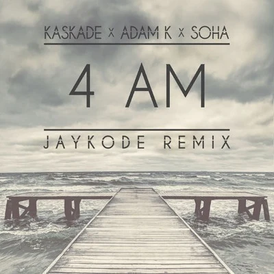 4 AM (JayKode Remix) 專輯 JayKode