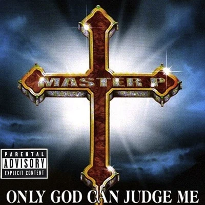 Master P Only God Can Judge Me