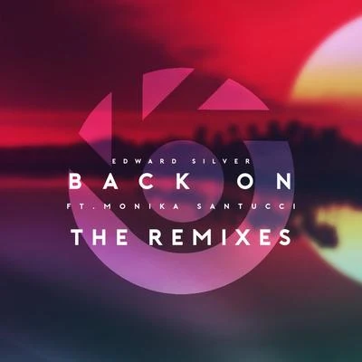 Back On (feat. Monika Santucci) [The Remixes] 专辑 Monika Santucci