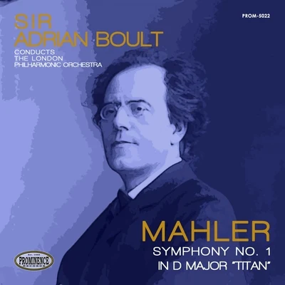 Mahler: Symphony No. 1 in D Major, "Titan" 專輯 The Philharmonic Promenade Orchestra Of London/Sir Adrian Boult