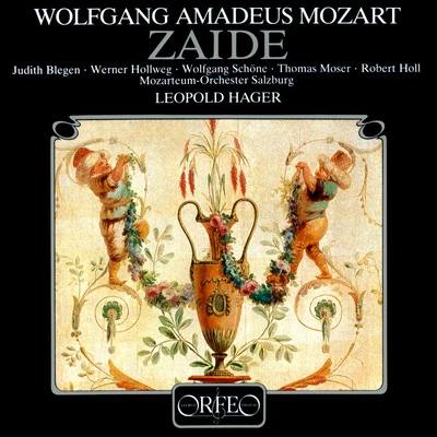 MOZART, W.A.: Zaide [Opera] (Blegen, Hollweg, Schöne, Moser, Holl, Mozarteum Chamber Orchestra, Hager) 專輯 Leopold Hager