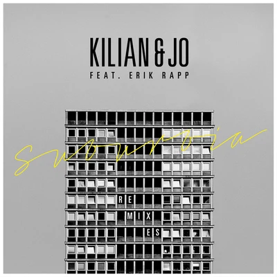 Suburbia (Remixes) 专辑 Kilian & Jo