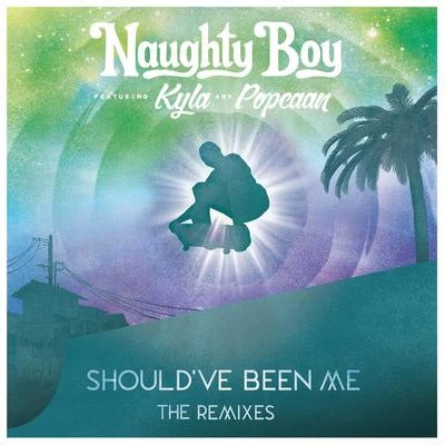 Naughty Boy Shouldve Been Me (The RemixesPt. 1)