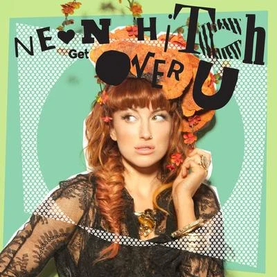 Get Over U EP 专辑 Neon Hitch