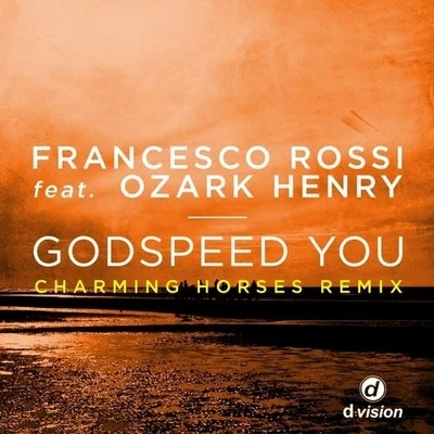 Francesco RossiDirty Vegas Godspeed You (Charming Horses Remix)