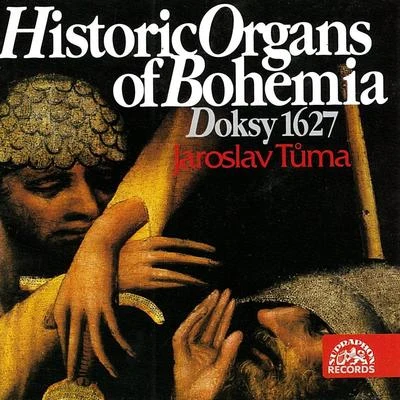 Historic Organs of Bohemia I 專輯 Timothy Penrose/Jaroslav Tuma/Vlasta Bachtíková/Jan Krejčí/James Griffet