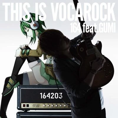 Gumi/164 THIS IS VOCAROCK