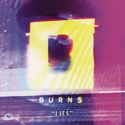 Burns Lies (Remixes)