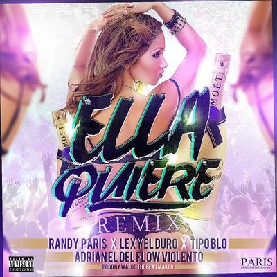 Ella Quiere (Remix) 专辑 Randy Paris