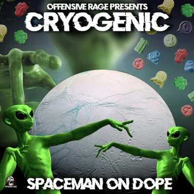 CryogenicHardbouncer Spaceman On Dope