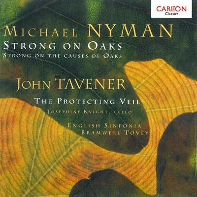 Nyman: Strong on OaksTavener: Protecting Veil 专辑 Martin Ford/Choir of Magdalen College, Oxford/English Sinfonia