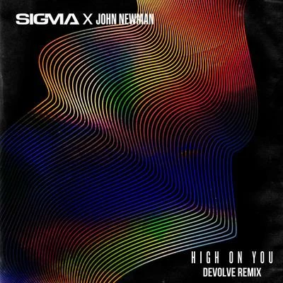 High On You (dEVOLVE Remix) 专辑 John Newman