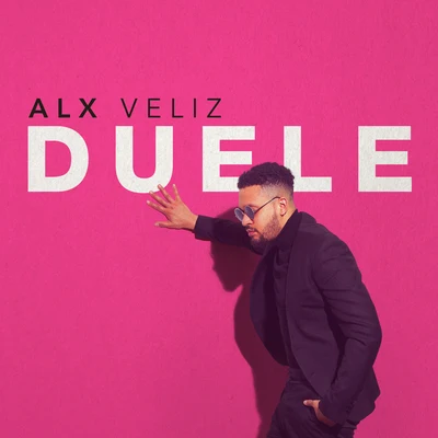 Duele 專輯 Alx Veliz