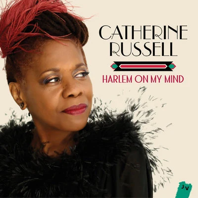 Harlem On My Mind (Live) 专辑 Catherine Russell/Nico Muhly