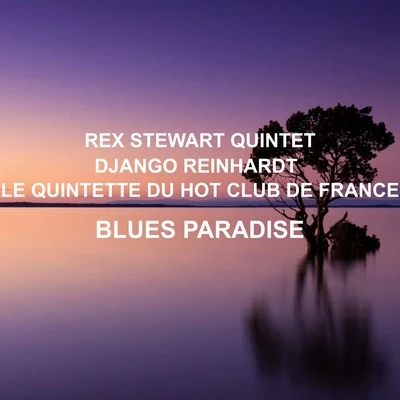 Blues Paradise 专辑 Rex Stewart Quintet