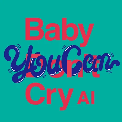 Baby You Can Cry 專輯 AI