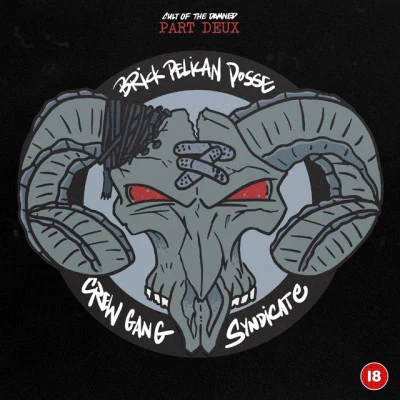 Part Deux: Brick Pelican Posse Crew Gang Syndicate 专辑 808INK/Sleazy F Baby