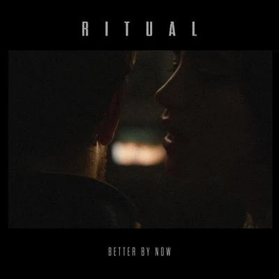 Better By Now 专辑 RITUAL/Emily Warren