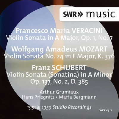 Arthur GrumiauxEgida Giordani Sartori Veracini, Mozart & Schubert: Violin Sonatas