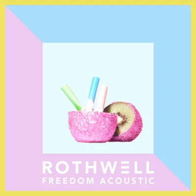 Freedom (Acoustic) 專輯 Rothwell