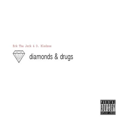 D.BledsoeBrookfield Duece Diamonds & Drugs - EP