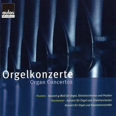 Werner Andreas AlbertPyotr Ilyich TchaikovskyQueensland Symphony Orchestra Poulenc - Stockmeier: Orgelkonzerte